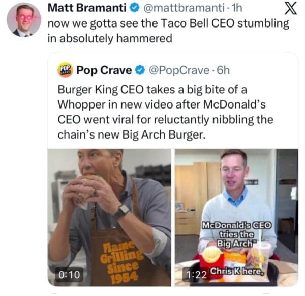 A fast-food rivalry McDonalds CEO burger meme where a user reacts to the Burger King CEO taking a massive bite to flex on his competitor, jokingly demanding the Taco Bell CEO now review food while completely hammered.