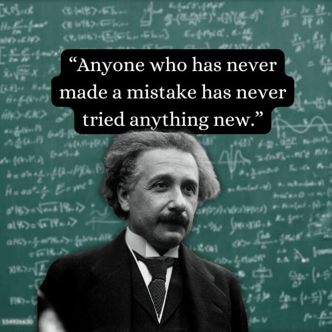 Validating the necessity of failure in growth, this albert einstein quote notes that mistakes are proof of trying something new, displayed over a formal black-and-white portrait of the scientist in a dark suit and tie.