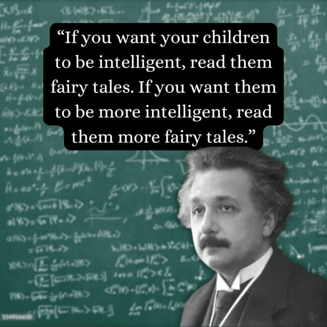 Offering unconventional advice for parenting, this graphic features an albert einstein quote linking the reading of fairy tales to high intelligence, shown over a traditional portrait of the scientist and his signature chalkboard calculations.
