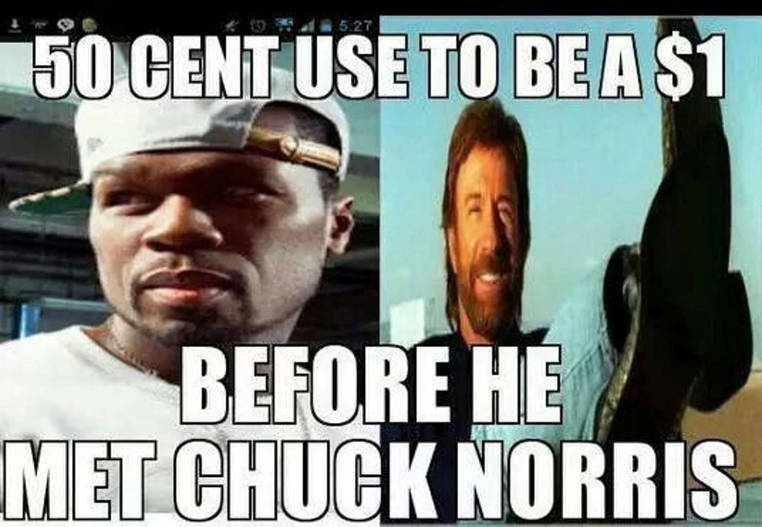 A side-by-side comparison meme featuring a stoic 50 Cent and a smiling Chuck Norris. The text jokes that the rapper used to be called "$1" until he had a legendary encounter with Chuck.