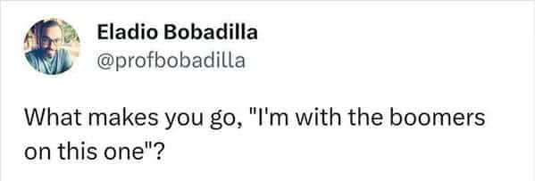 Tweet from Eladio Bobadilla asking what opinions make you agree with the Baby Boomer generation.
