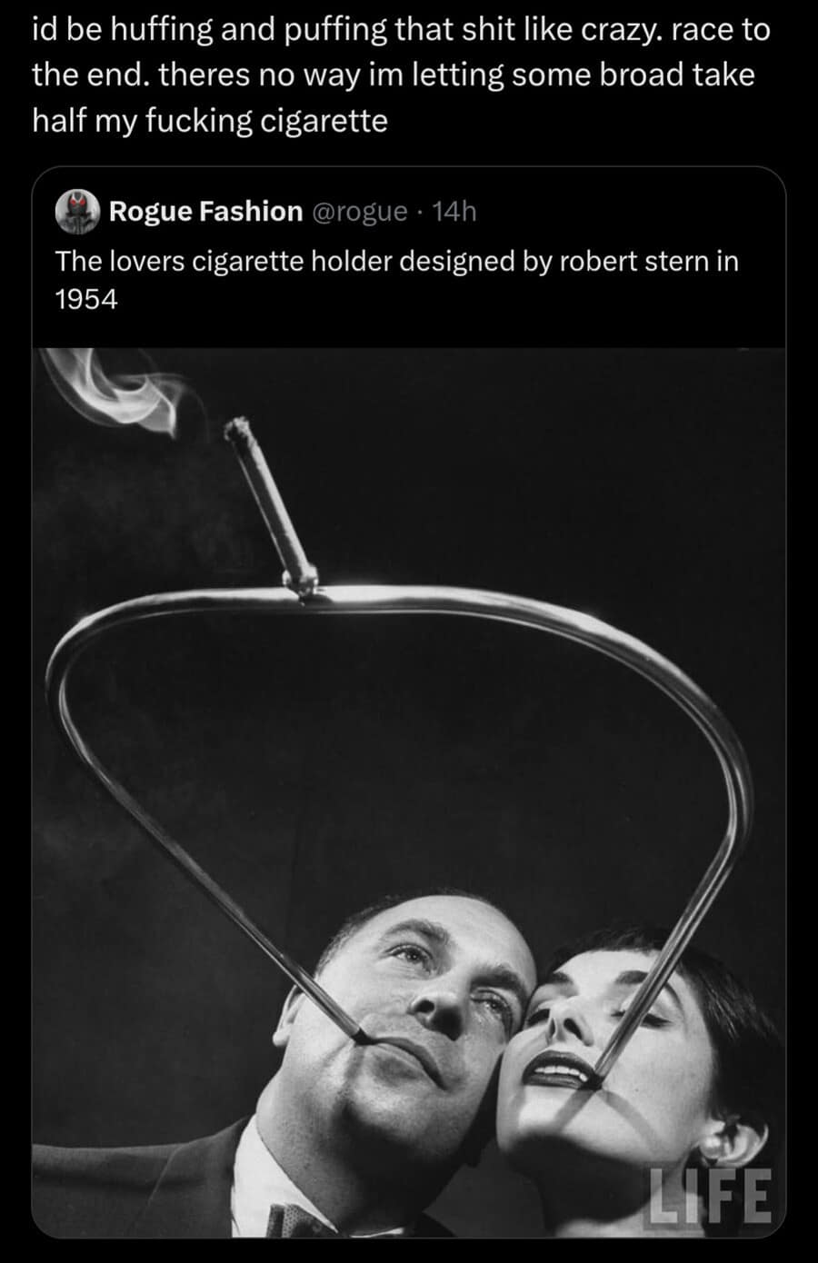 A hilarious vintage meme using a black-and-white LIFE magazine photo from 1954 of "The lovers cigarette holder." A man and woman share a single cigarette via a large, triangular metal apparatus; the modern comment above describes a "race to the end" to ensure the partner doesn't get more than their fair share.