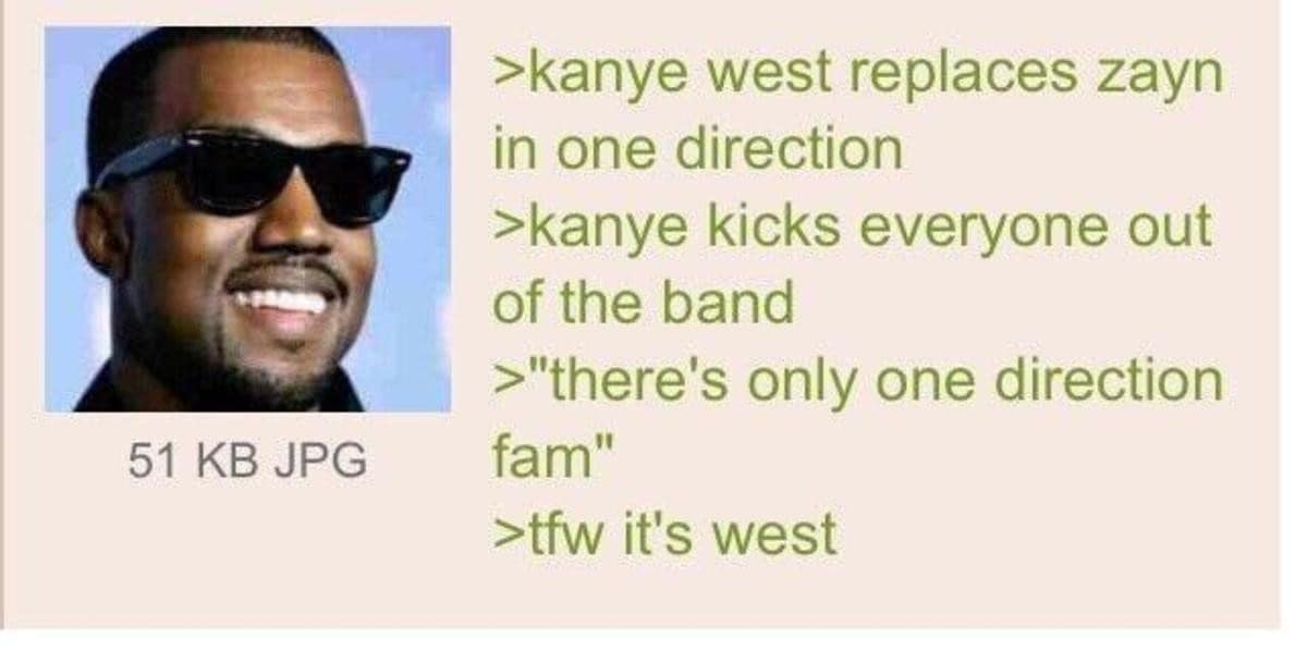 4chan greentext story. It narrates a fictional scenario where Kanye West joins One Direction, kicks out the other members, and declares there is only "one direction" because his last name is West. It includes a small profile photo of a smiling Kanye in sunglasses.