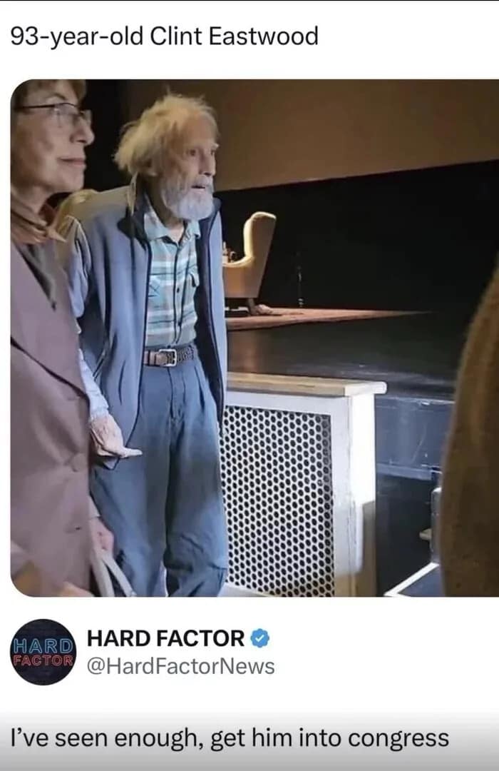 political classic meme featuring a photo of a disheveled 93-year-old Clint Eastwood, with a satirical caption from Hard Factor News claiming he is now qualified for Congress.