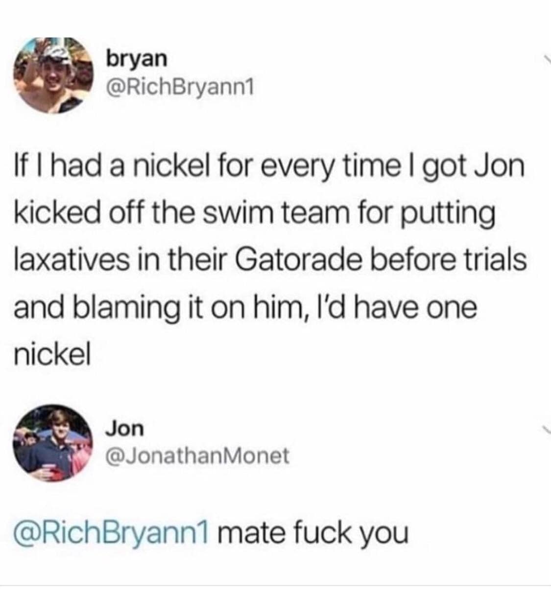 chaotic classic meme featuring a wild Twitter exchange where a guy openly admits to framing his friend Jon for putting laxatives in the swim team's Gatorade, prompting a furious and immediate reply from Jon himself.