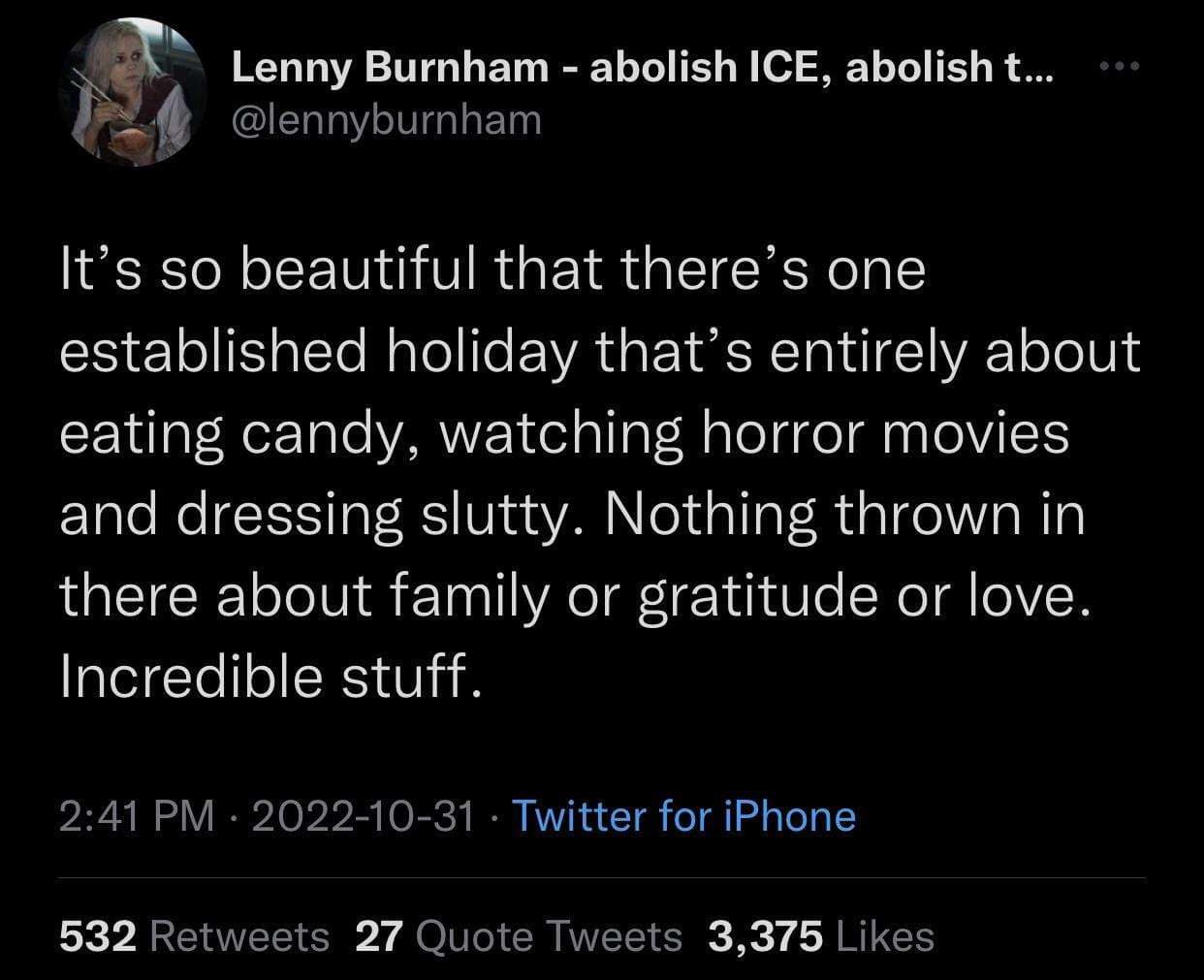 A relatable classic meme tweet from Lenny Burnham celebrating the lack of emotional labor in October. The text notes how "beautiful" it is that Halloween is solely about eating candy, horror movies, and "dressing slutty" with zero obligations toward family or love.