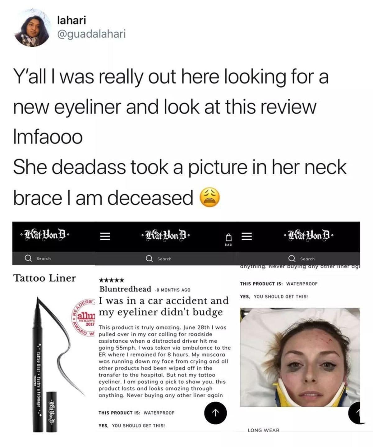 iconic classic meme review of Kat Von D eyeliner, featuring a woman's hospital selfie in a neck brace to prove the makeup didn't budge even after a 55mph car accident