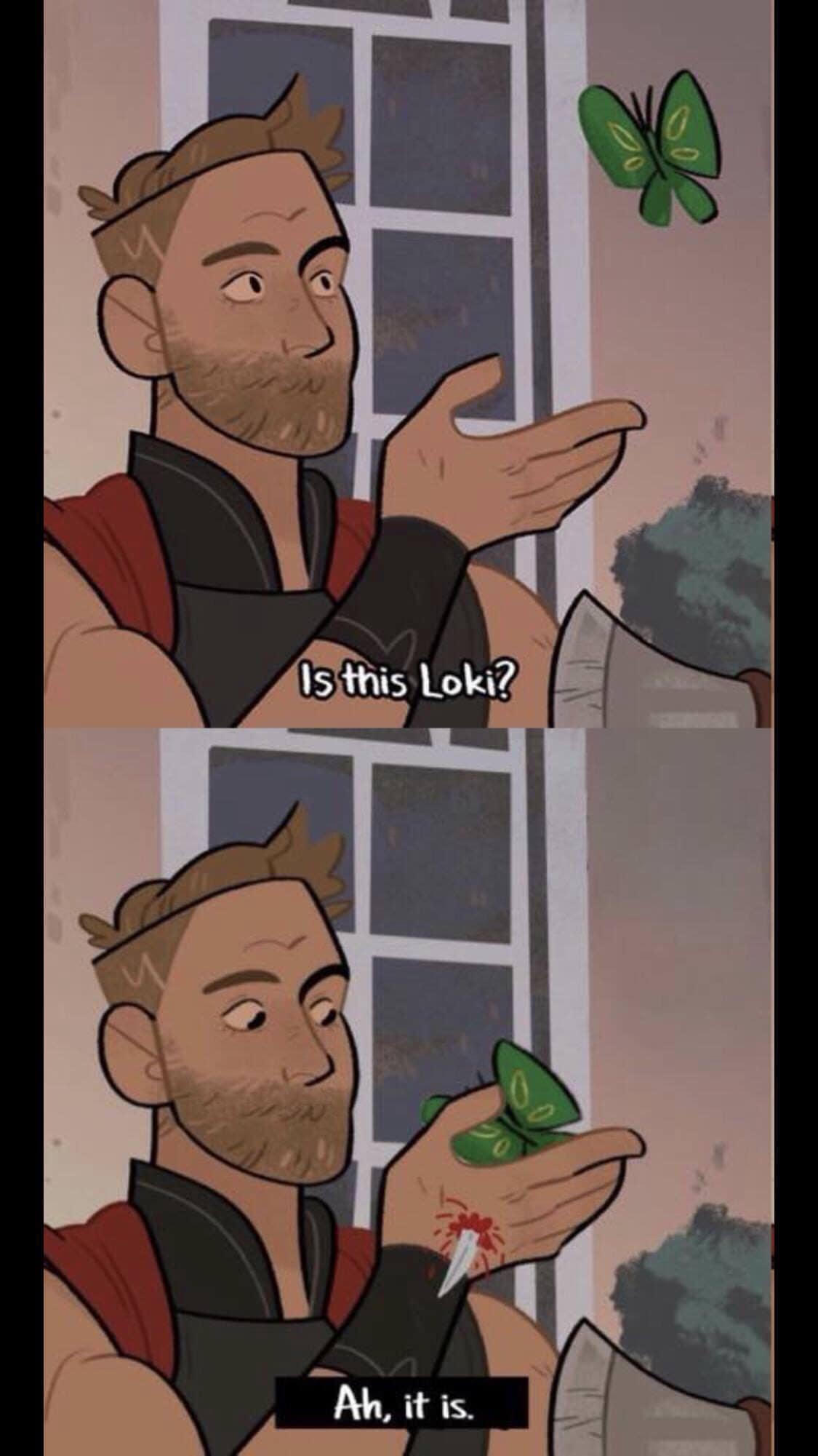 comic-style classic meme parodying the "Is this a pigeon?" format, showing Thor looking at a green butterfly asking "Is this Loki?" before getting brutally stabbed in the hand and calmly accepting the answer.