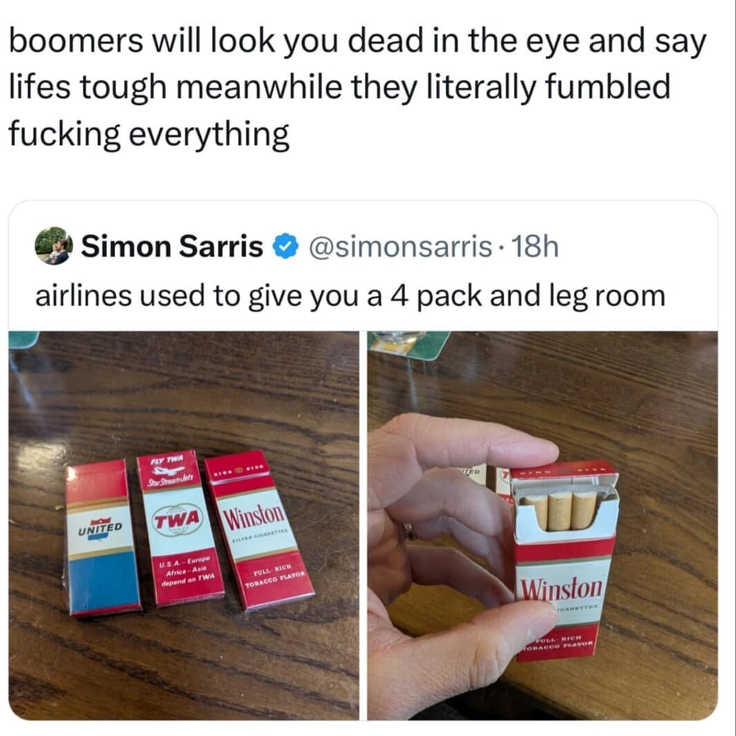 generational warfare classic meme showing a vintage airline complimentary four-pack of cigarettes, paired with a caption calling out Boomers for claiming life is hard after fumbling such a luxurious, completely unregulated economy.