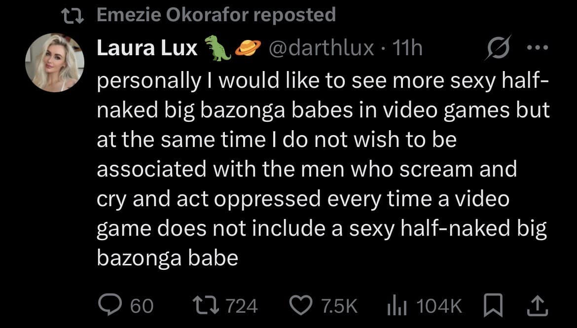 classic meme tweet from Laura Lux explaining that she wants more "big bazonga babes" in video games but doesn't want to be associated with the men who act "oppressed" when they are missing.