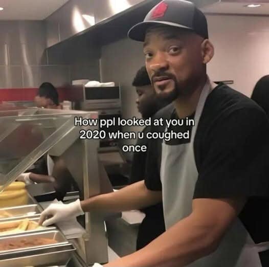 classic meme from the pandemic era showing Will Smith in a kitchen, looking back at the camera with a shocked and judgmental stare. The text overlay reads: "How ppl looked at you in 2020 when u coughed once."