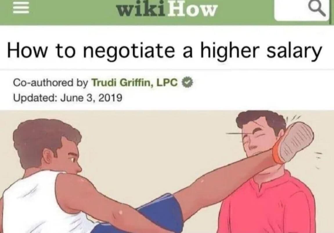 A "cursed" classic meme screenshot of a wikiHow article header titled "How to negotiate a higher salary." The accompanying illustration shows one man delivering a violent, mid-air kick directly to another man’s face.