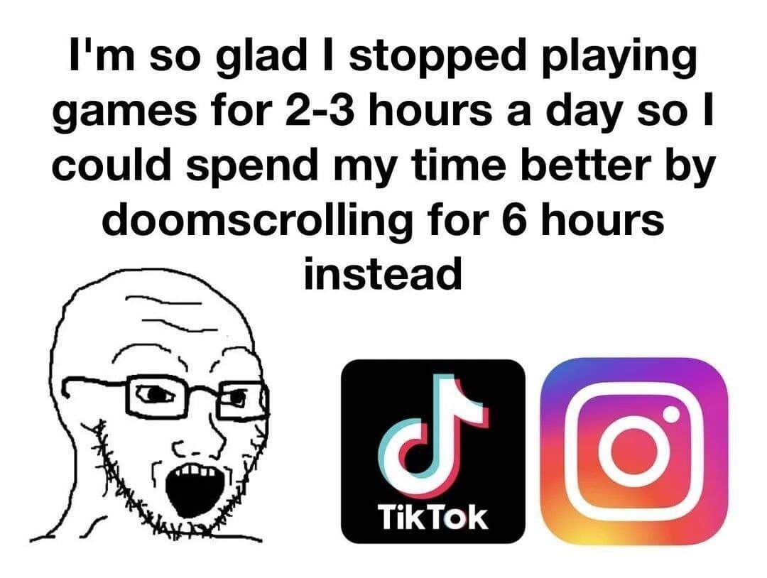 painfully accurate modern classic meme using a Wojak face to express the absolute hypocrisy of quitting video games to save two hours, only to immediately replace it with six uninterrupted hours of TikTok doomscrolling.