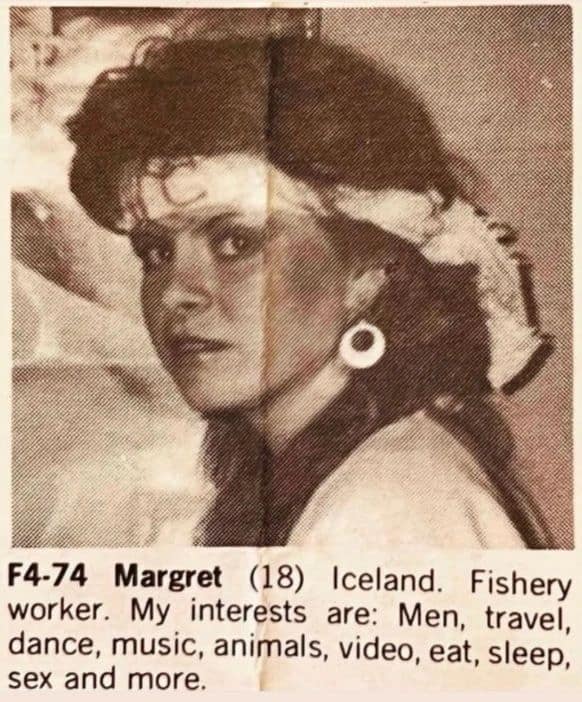 dating profile from the best memes archives showing an old newspaper personal ad for Margret from Iceland, a fishery worker whose incredibly blunt interests include men, travel, dance, sleep, and sex.