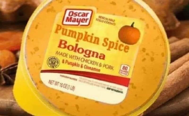 Taking the seasonal trend to a truly uncomfortable extreme, this cursed food parody shows a pack of Oscar Mayer bologna infused with pumpkin spice, pumpkin, and cinnamon.