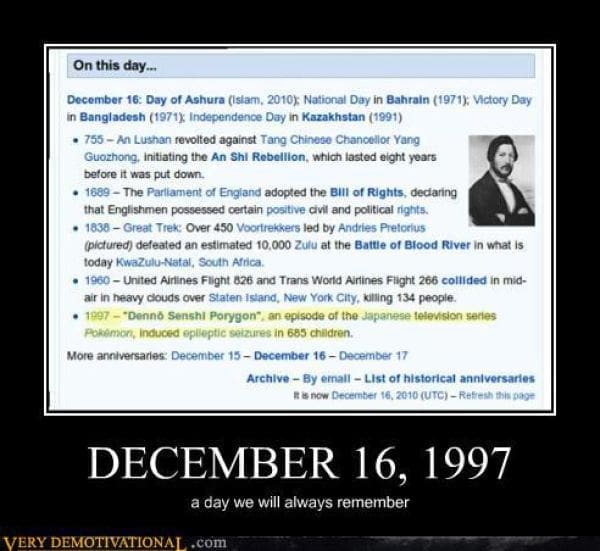 dark history demotivational poster titled "DECEMBER 16, 1997." It features a Wikipedia "On this day" snippet highlighting the "Dennō Senshi Porygon" episode of Pokémon that famously caused seizures in over 600 Japanese children. The subtext: "a day we will always remember."