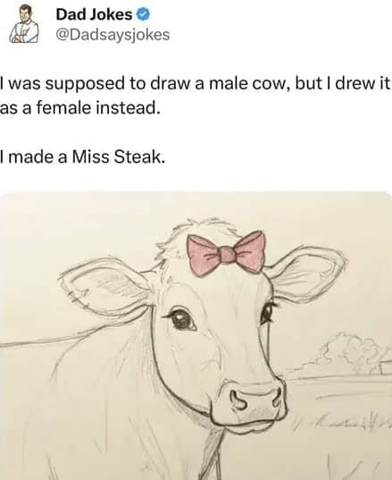 Dad joke featuring a female cow sketch with a pink bow titled "Miss Steak."