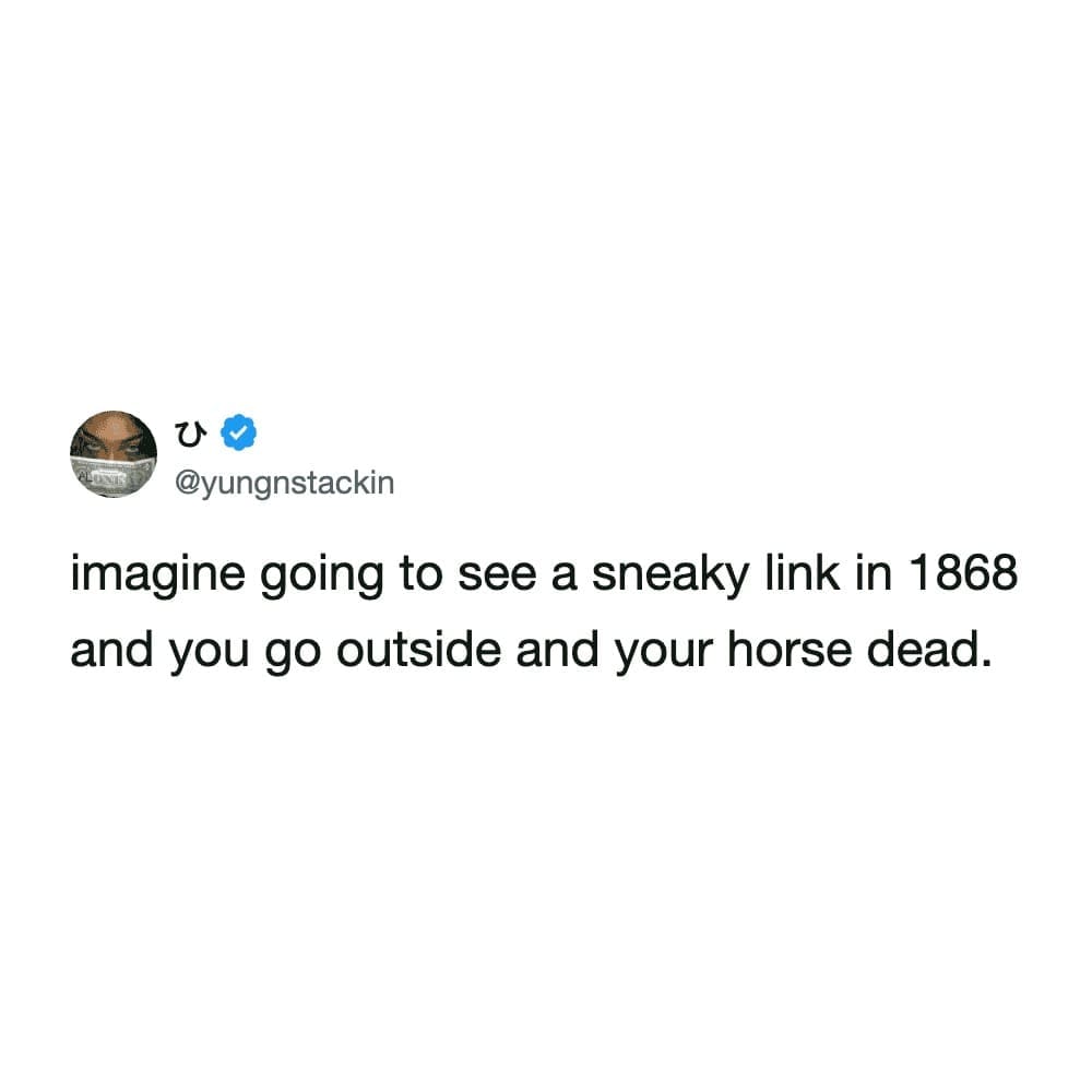 Humorous tweet imagining the tragedy of a dead horse during a sneaky link encounter in 1868.
