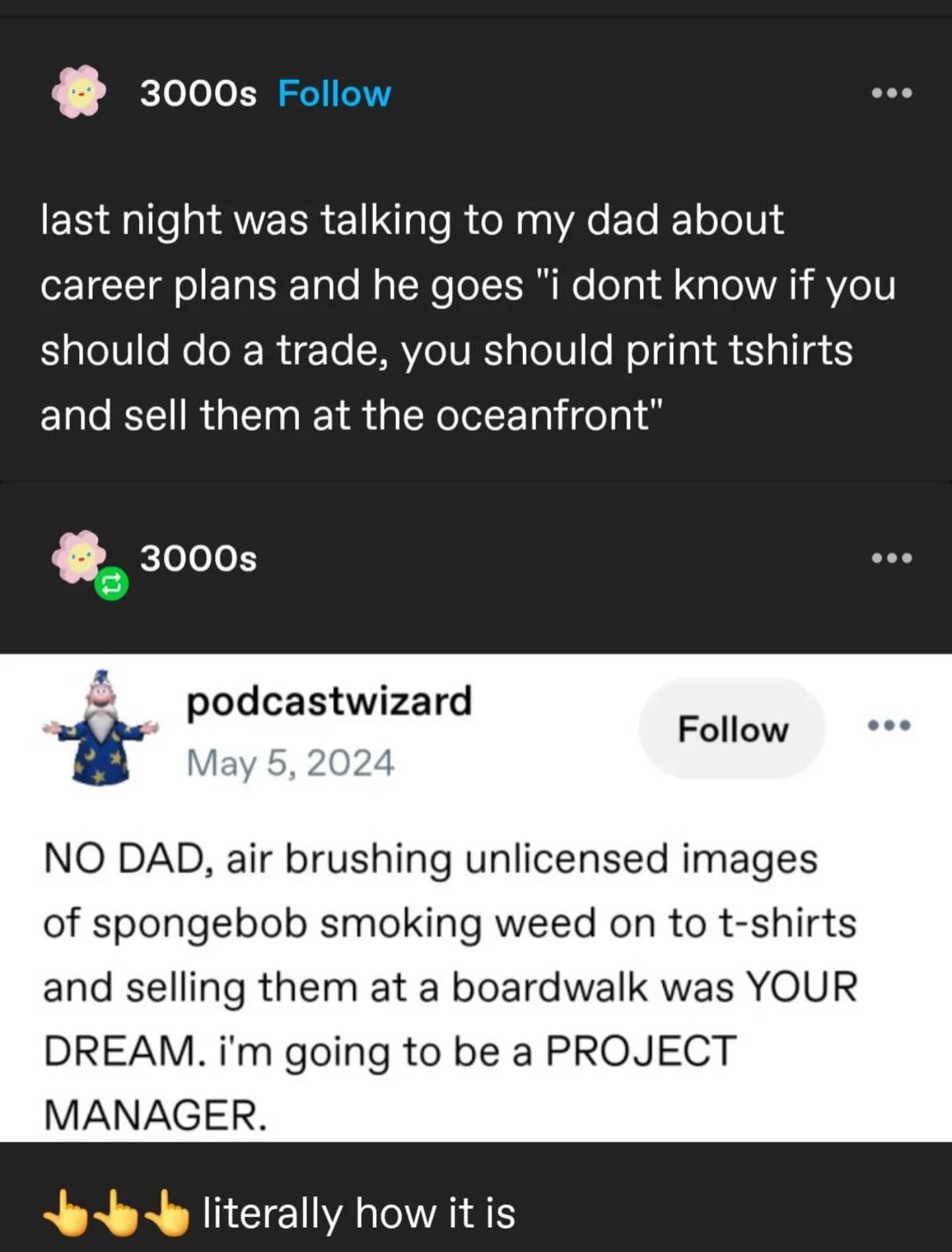 Funny post about a dad’s dream for his child to sell airbrushed SpongeBob shirts.