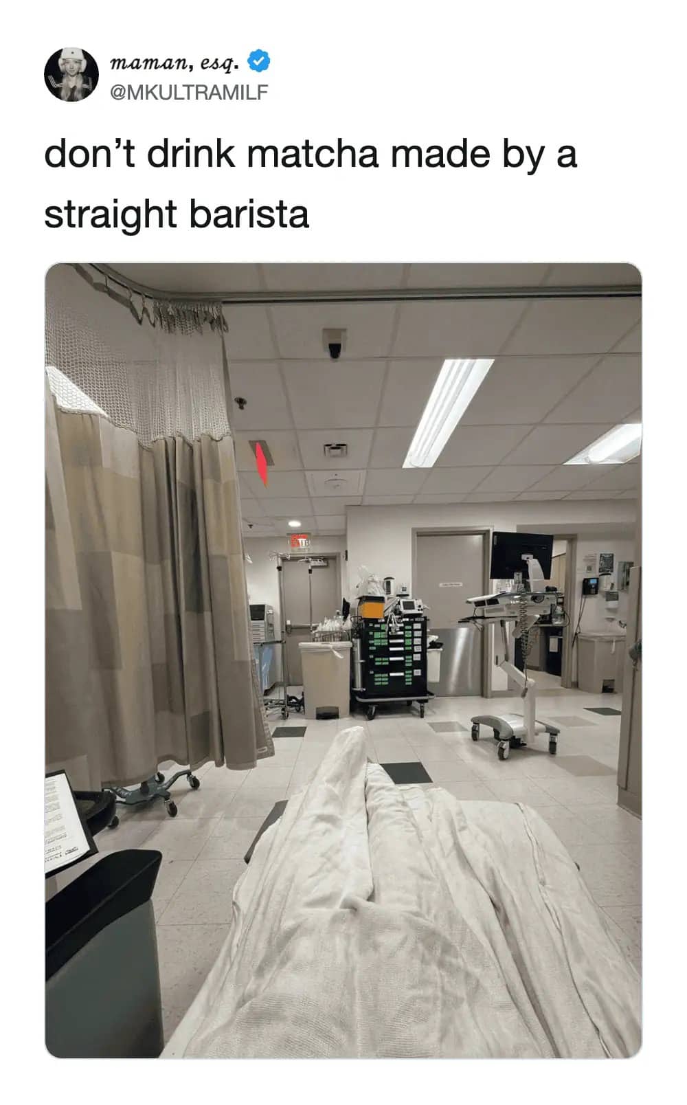POV hospital bed view with caption about not drinking matcha made by straight baristas.