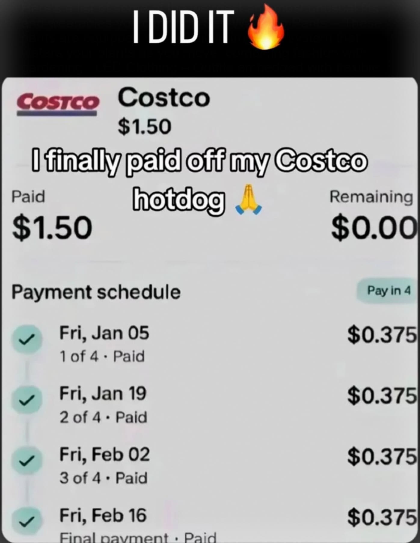 : Funny meme showing a payment schedule for a 1.50 dollar Costco hotdog paid in installments.