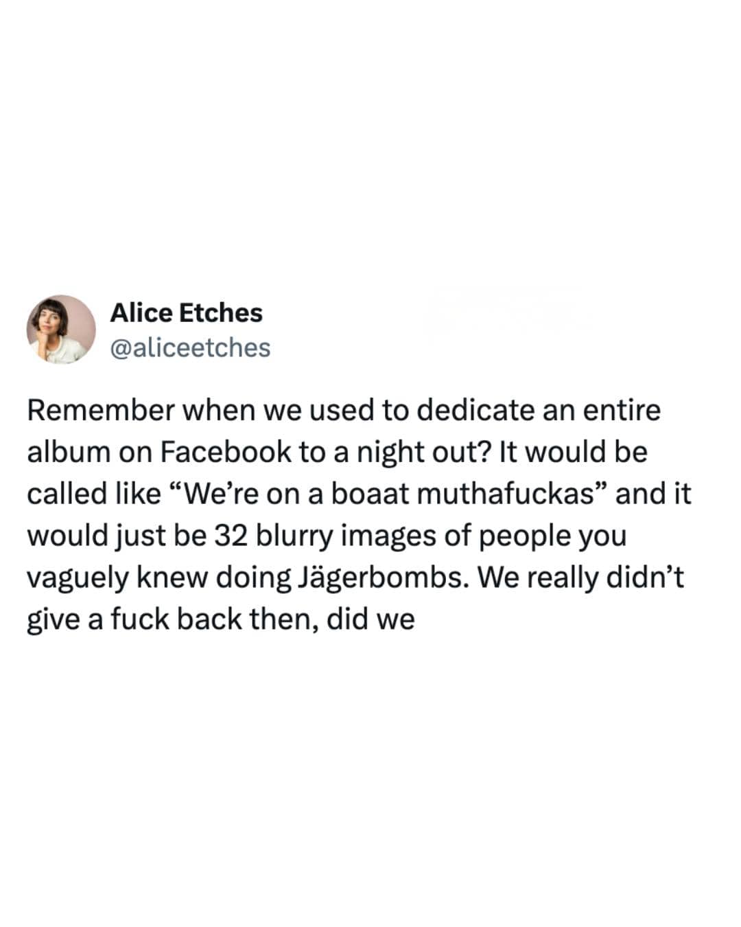 Alice Etches tweet reminiscing about the chaotic energy of blurry Facebook photo albums.