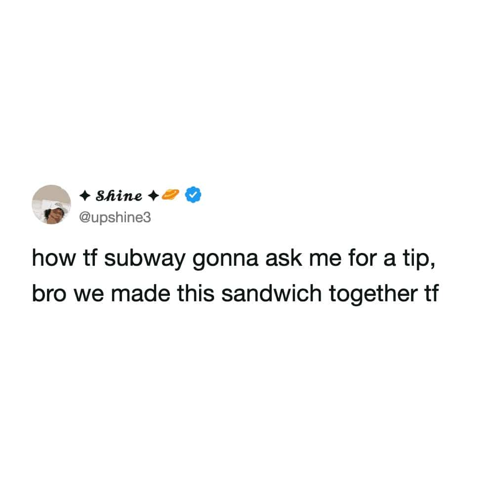 Social media post joking about Subway asking for tips when the customer helps make the sandwich.