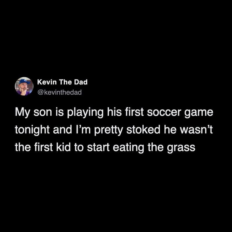 A classic funny parenting tweet highlighting a dad's ultimate pride in discovering his son was not the first child to get totally bored and start actively eating the grass on the field in this highly relatable tweet about kids in sports.