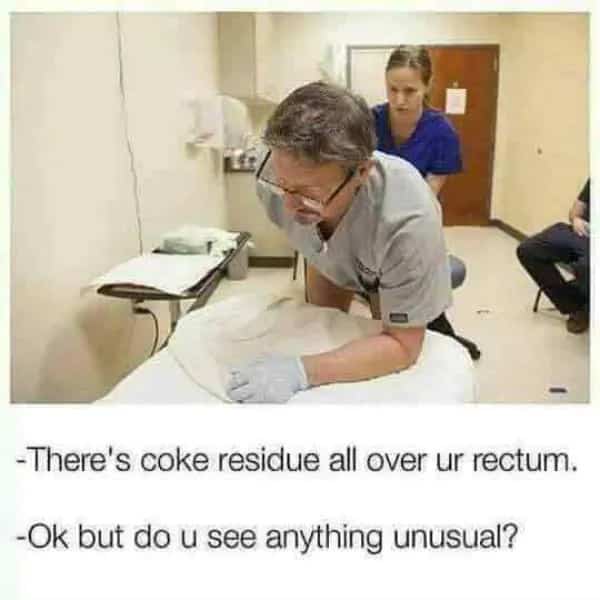 Funny medical meme showing a doctor examining a patient with a punchline about unusual findings.