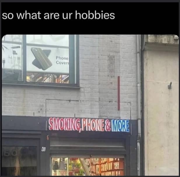 Store sign reading "Smoking Phone and More" as funny hobbies answer meme