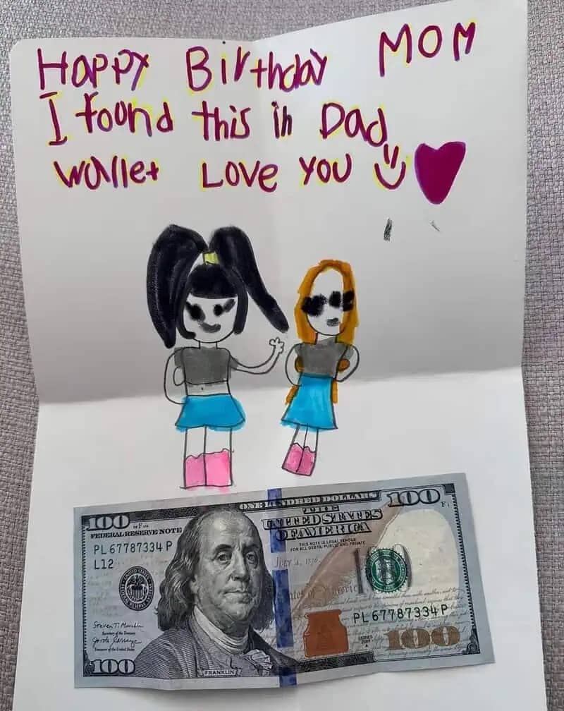 Child's birthday card for mom featuring a 100 dollar bill found in dad's wallet.