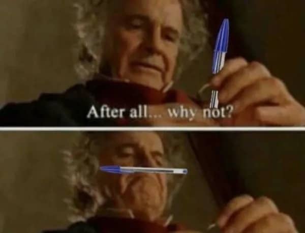Lord of the Rings meme featuring Bilbo Baggins holding a blue pen to his nose.