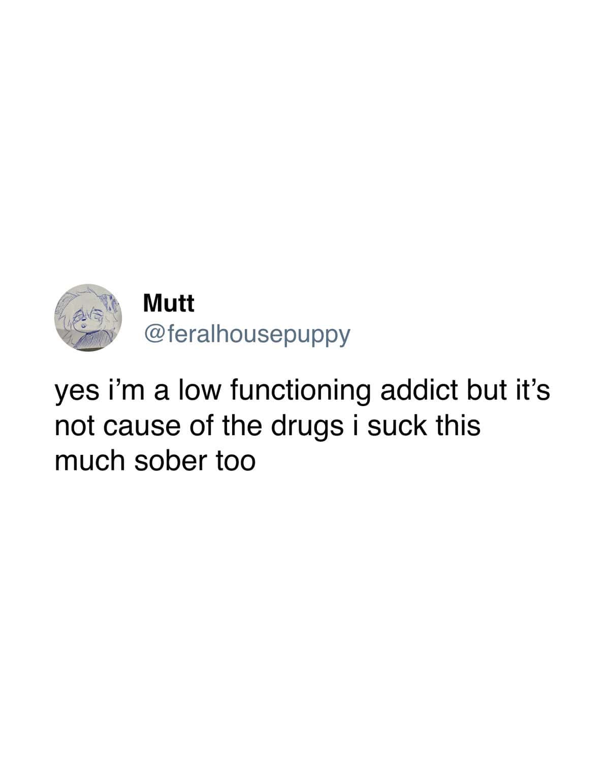Brutal self-deprecation and honesty define this funny sobriety meme, featuring a tweet that admits being "low functioning" is just a personality trait regardless of sobriety