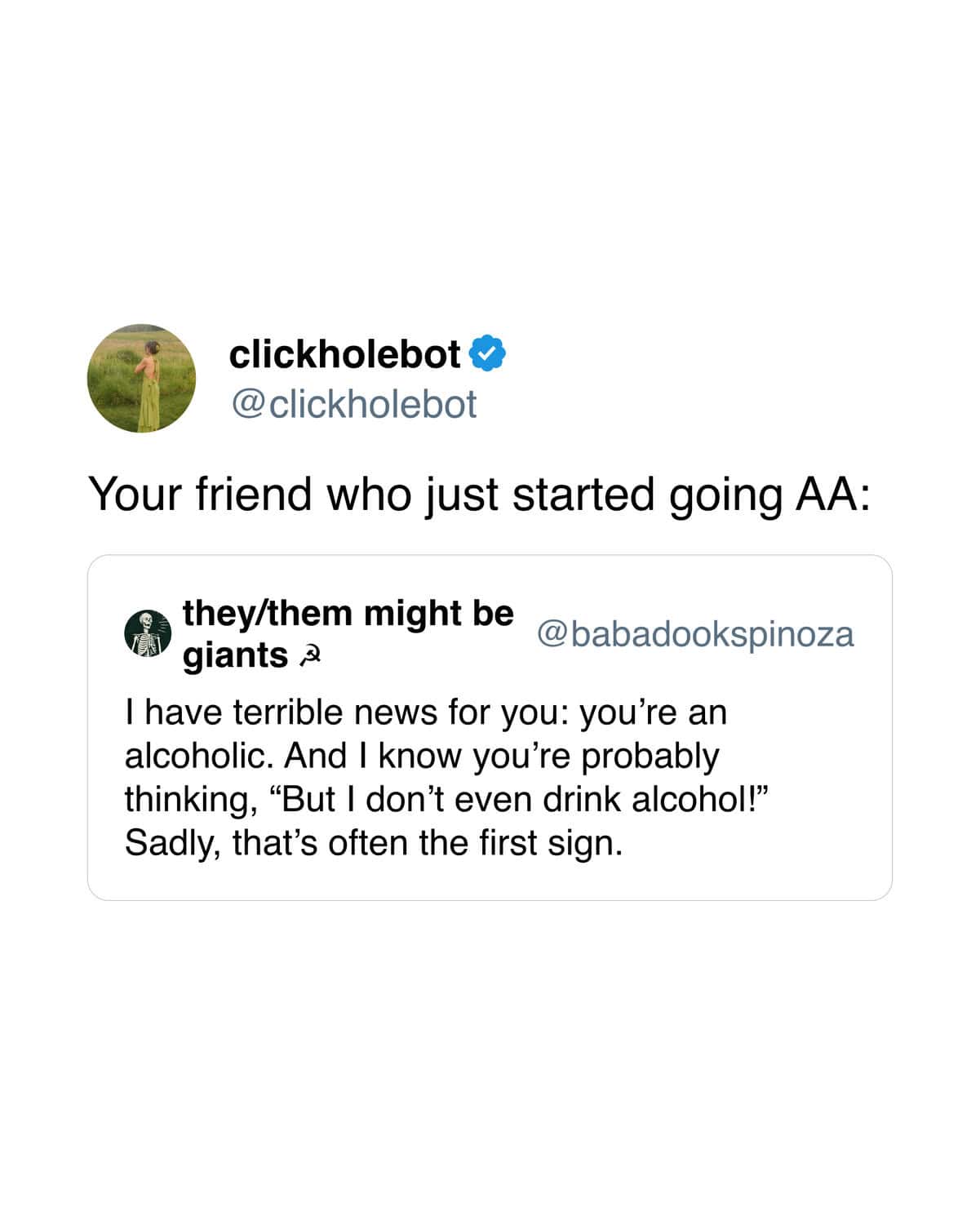 The unhinged logic of a friend newly obsessed with AA defines this funny sobriety meme, where not drinking alcohol is hilariously framed as the "first sign" of being an alcoholic