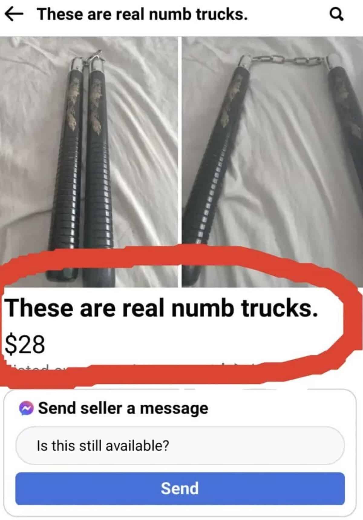 Facebook Marketplace listing for martial arts weapons that includes a legendary funny spelling mistake, where the seller advertises a pair of nunchucks as "real numb trucks" for $28.