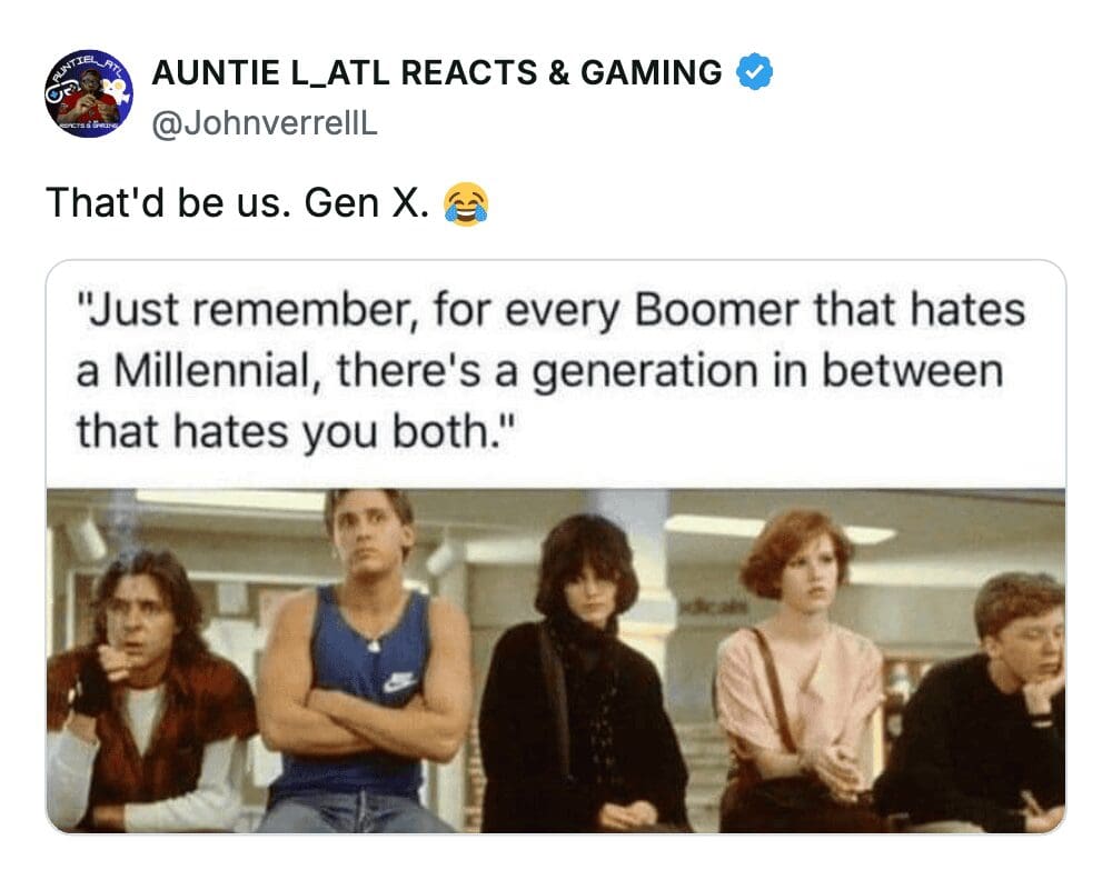 classic gen x meme using the iconic cast of The Breakfast Club to remind Boomers and Millennials that there is a middle generation quietly sitting there hating them both.