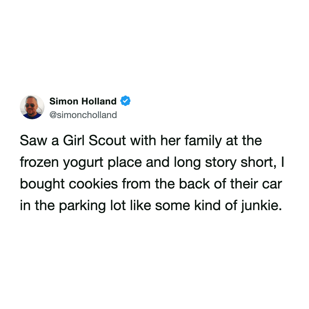 painfully accurate girl scout cookie meme tweet where a user confesses the absolute shame of spotting a family near a yogurt shop and desperately buying boxes directly out of the trunk of their car like a total junkie.