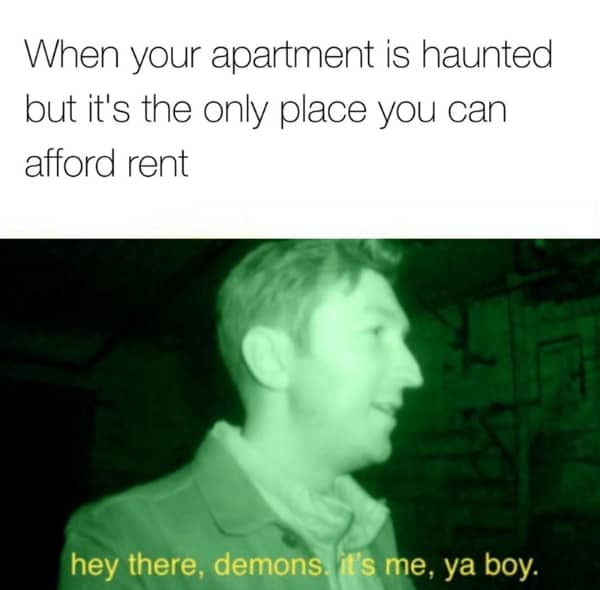 Meme featuring Shane Ryan from Buzzfeed Unsolved saying he stays in haunted apartments to afford rent.