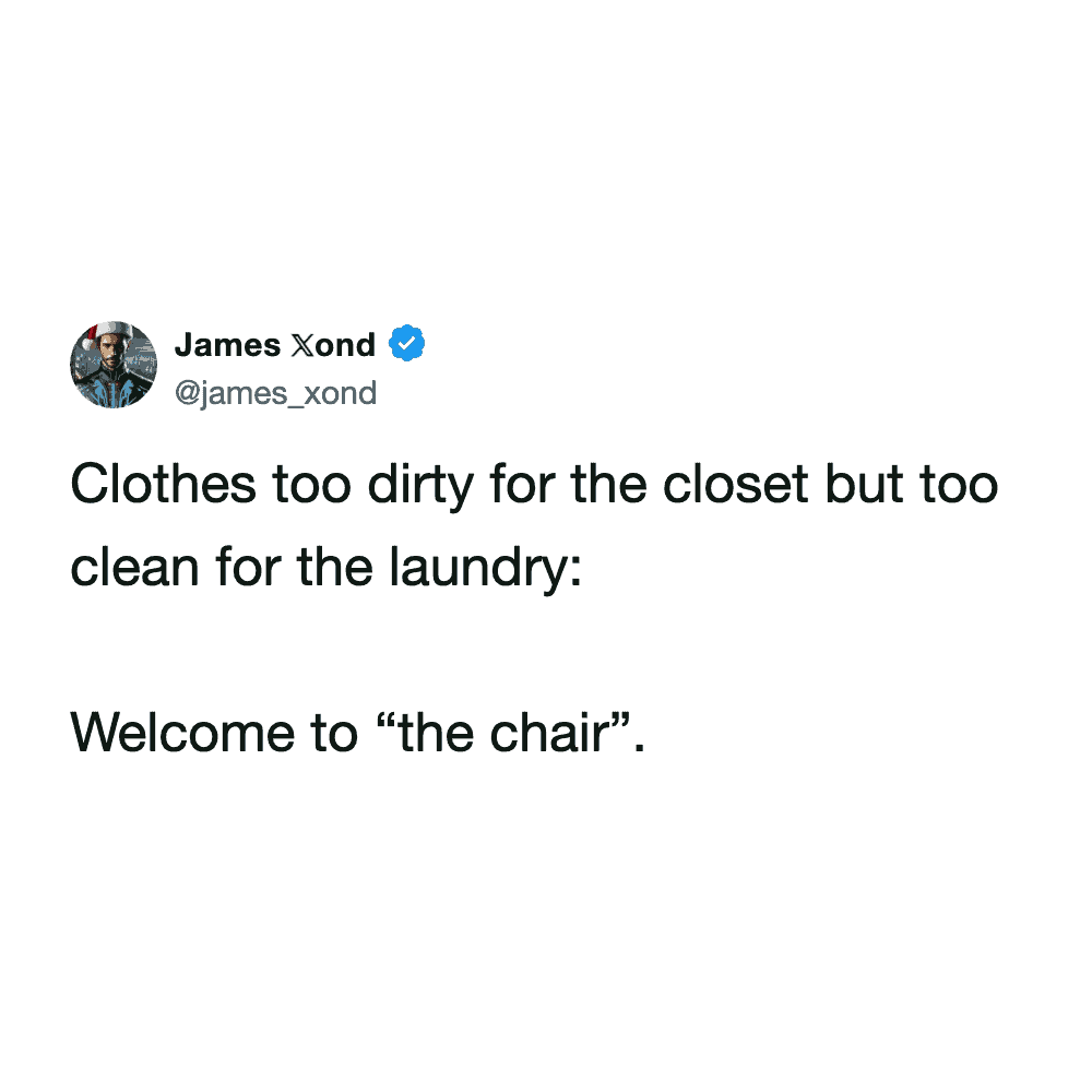 A highly relatable laundry meme showcasing a tweet that officially introduces "the chair" as the universal resting place for clothes too dirty for the closet but too clean to wash, making it a classic funny tweet about laundry.