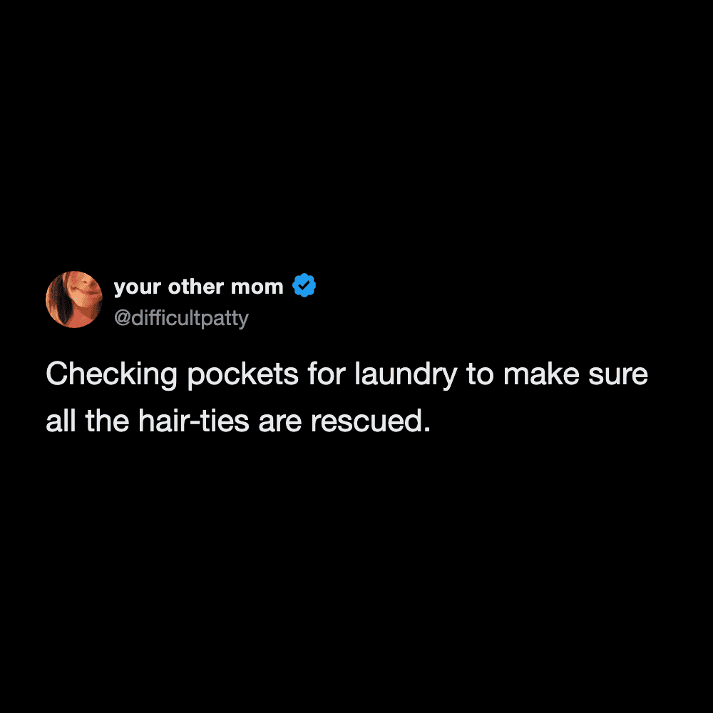 accurate laundry meme highlighting the crucial pre-wash ritual of frantically checking pockets specifically to rescue all the loose hair ties, rounding out this collection of a funny tweet about laundry.
