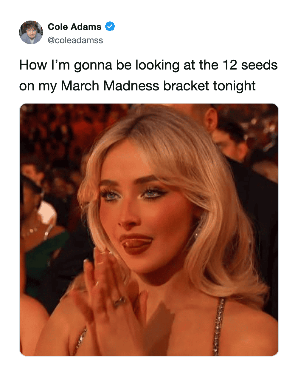 A humorous March Madness meme featuring pop star Sabrina Carpenter looking mischievously at her hands and licking her lips, captioned about the excitement of picking high-stakes 12-seed upsets.