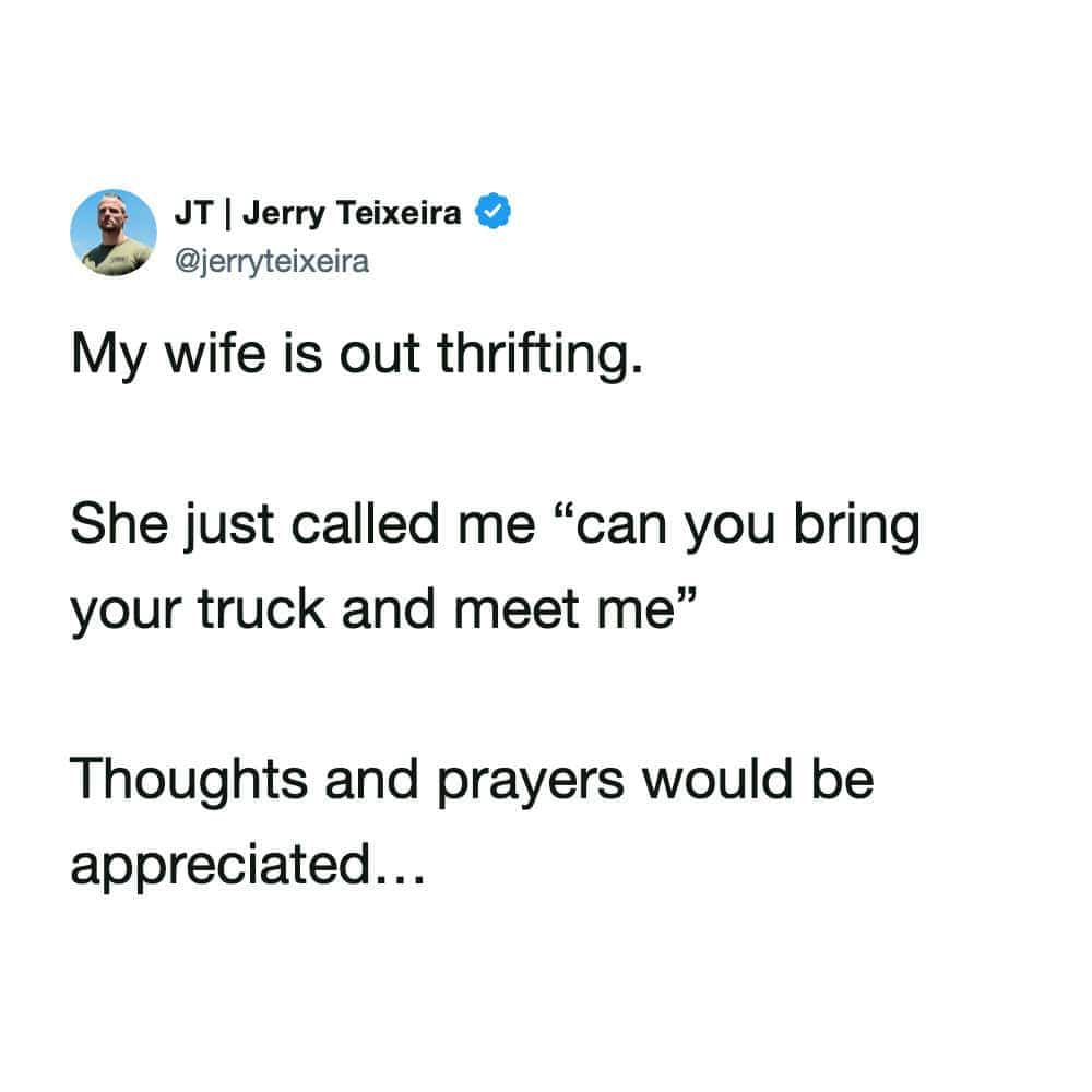 Jerry Teixeira tweets for thoughts and prayers after his wife asks him to bring his truck.