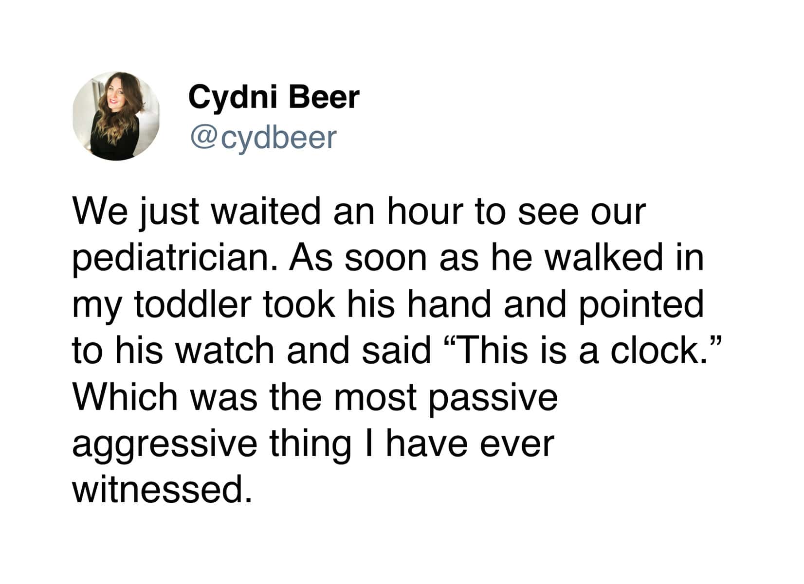 A humorous story of toddler-tier sass serves as a top-tier doctor's appointment meme, describing a child who greeted a late physician by pointing to his watch and saying, "This is a clock."