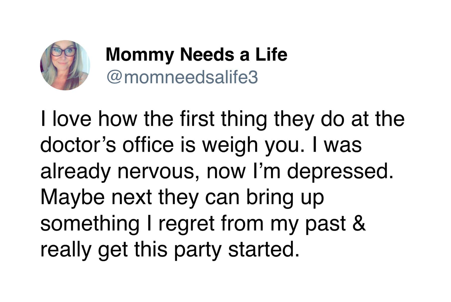 The "standard procedure" of a check-up gets a reality check in this medical meme, which laments how starting an appointment with the scale is a quick way to turn pre-visit nerves into immediate depression.