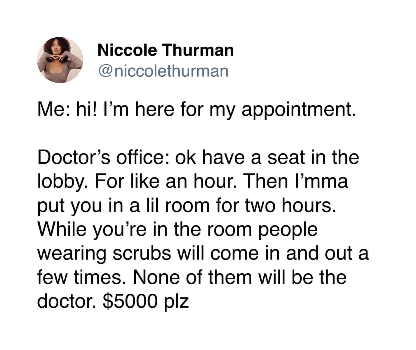 This doctor's appointment meme breaks down the high-cost "waiting game" of the American healthcare system: one hour in the lobby, two hours in the exam room, a few non-doctor visitors in scrubs, and a final bill for $5,000.