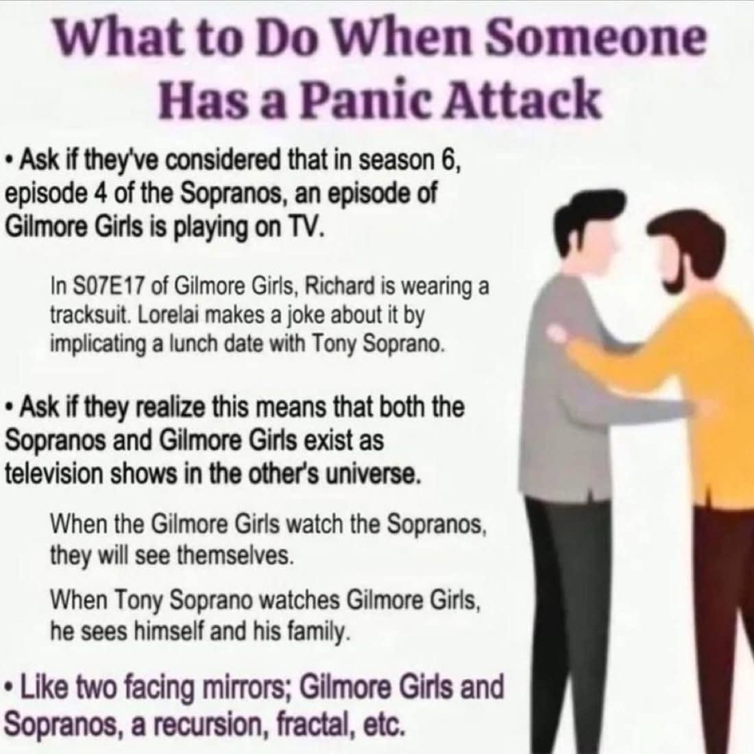 absurd hilarious memes instructional guide titled "What to Do When Someone Has a Panic Attack." The text suggests distracting them with a complex, recursive trivia fact about how The Sopranos and Gilmore Girls exist as television shows within each other's fictional universes.