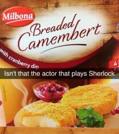 A clever and hilarious meme featuring a box of Milbona Breaded Camembert cheese with a text overlay asking if that is the actor who plays Sherlock, flawlessly roasting Benedict Cumberbatch's name in this meme dump.
