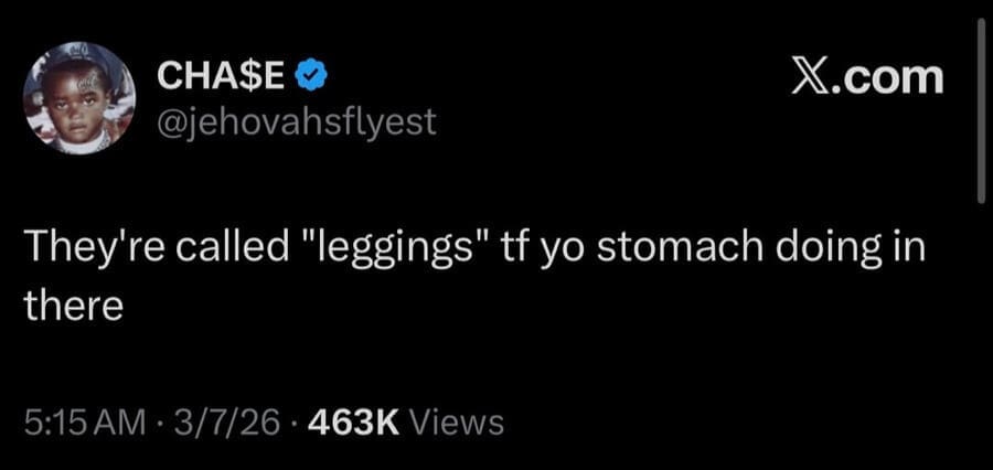 Blunt and controversial social commentary defines this meme dump tweet, which questions the literal naming convention of "leggings" in relation to where they are worn on the body.