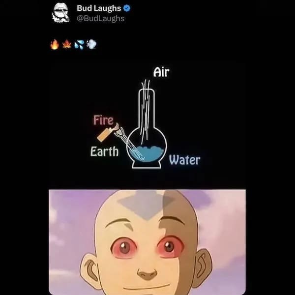 crossover stoner meme illustrating how a bong perfectly combines the four elemental forces of earth, fire, water, and air, brilliantly followed by a heavily red-eyed Aang from Avatar mastering them all in this top-tier weed meme