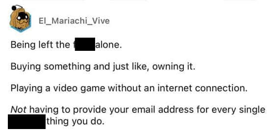 Social media post listing things that were normal like being left alone and owning things.